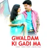 About Gwaldam Ki Gadi Ma Song